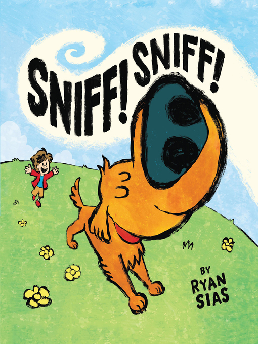 Title details for Sniff! Sniff! by Ryan Sias - Available